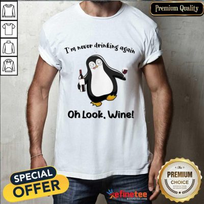Fantastic Penguins Im Never Drinking Wine 789 Shirt