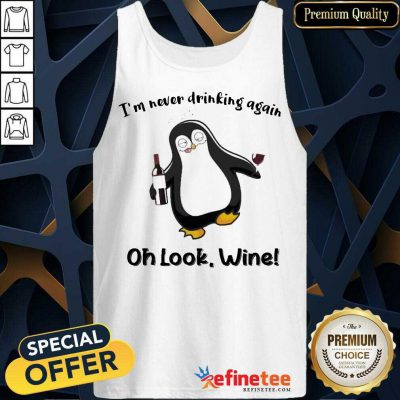Fantastic Penguins Im Never Drinking Wine 789 Tank Top