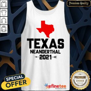Fantastic Texas Neanderthal Overjoyed 2021 Tank Top