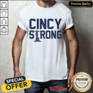 Funny Cincy Strong City Delighted Shirt