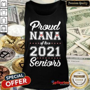Funny Proud Nana Of Two 2021 Seniors Tank Top