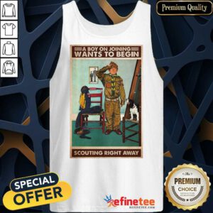 Good A Boy On Joining Wants To Begin Scouting Tank Top
