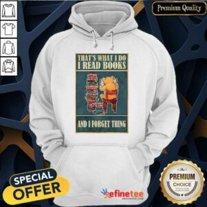 Good Bear Read Books And I Forget Thing Hoodie