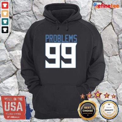Great Tennessee 99 Problems Hoodie
