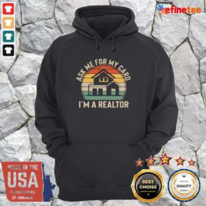 Happy Ask Me For My Card I’m A Realtor Vintage Hoodie
