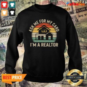 Happy Ask Me For My Card I’m A Realtor Vintage Sweater