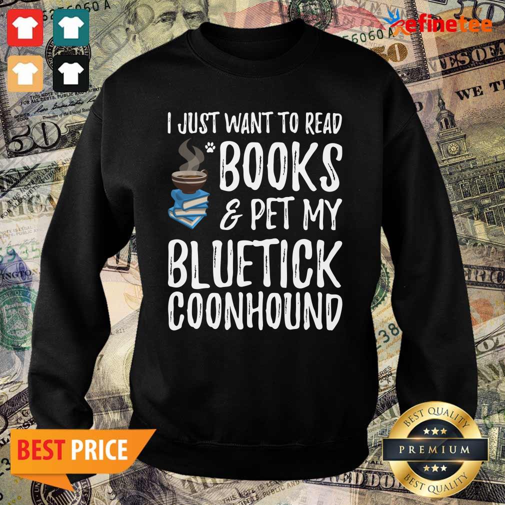 Happy Bluetick Coonhound Avid Book Reader T Shirt Of Dog Mom Sweater Bluetick Coonhound Avid Book Reader T Shirt Of Dog Mom Sweater