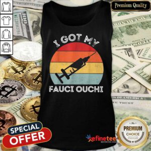 Nice I Got My Fauci Ouchi Vintage Tank Top