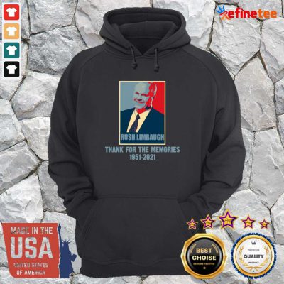 Nice Rip Rush Limbaugh Thanks For The Memories 1951 2021 Obama Style Hoodie