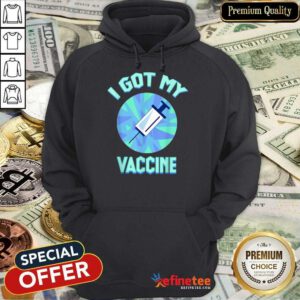 Original I Got My Vaccine Wonderful Hoodie