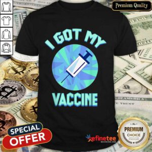 Original I Got My Vaccine Wonderful Shirt