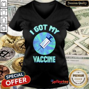 Original I Got My Vaccine Wonderful V-neck