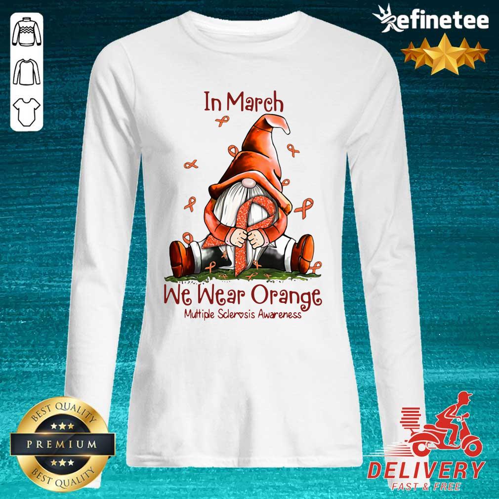 Perfect Gnome In March We Wear Orange Multiple Sclerosis Awareness Long-sleveed Gnome In March We Wear Orange Multiple Sclerosis Awareness Long-sleveed
