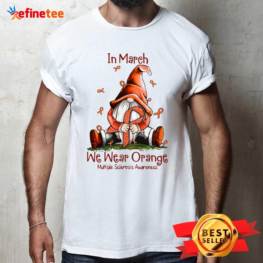 Perfect Gnome In March We Wear Orange Multiple Sclerosis Awareness Shirt