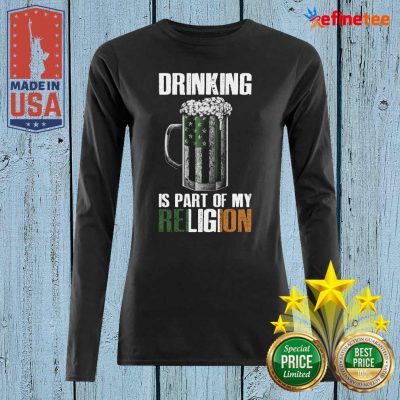Premium Drinking Is Part Of My Religion Beer Long-sleveed