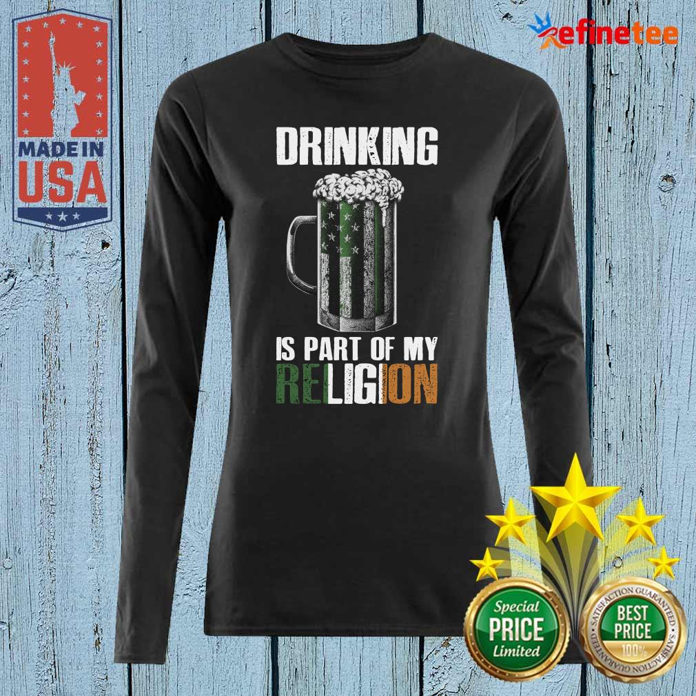 Premium Drinking Is Part Of My Religion Beer Long-sleveed Premium Drinking Is Part Of My Religion Beer Long-sleveed