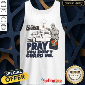 Premium Go To Church Pray You Guard Me Tank Top