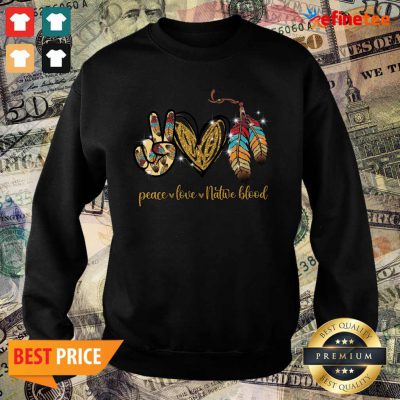 Premium Peace Love Native Blood Sweater