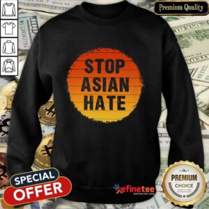 Premium Stop Asian Hate Vintage Sweatshirt