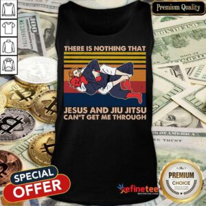 Pretty Jesus And Jiu Jitsu Can’t Get Me Through Vintage Tank Top