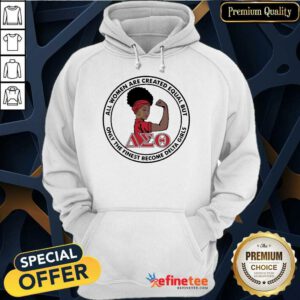 Pretty Strong Girl Women Created Equal Finest Girls 6 Hoodie