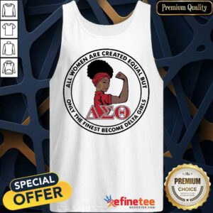Pretty Strong Girl Women Created Equal Finest Girls 6 Tank Top
