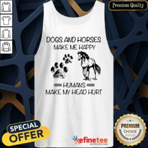 Top Dogs And Horses Make Me Happy Humans Tank Top