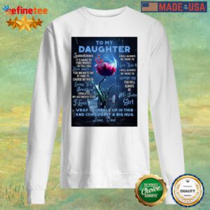 Top Dragonfly Flowers To My Daughter Wrap Yourself Up In This And Consider It A Big Hug Love Dad Sweater