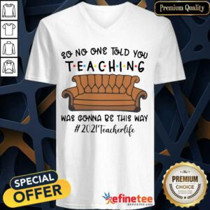 Vip Teaching Was Gonna Be This Way 2021 Teacher Life V-neck