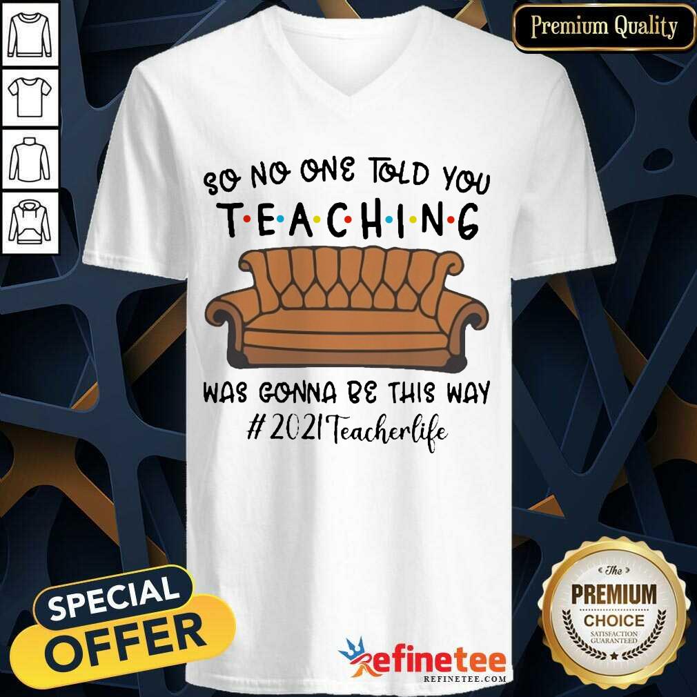 Vip Teaching Was Gonna Be This Way 2021 Teacher Life V-neck Vip Teaching Was Gonna Be This Way 2021 Teacher Life V-neck