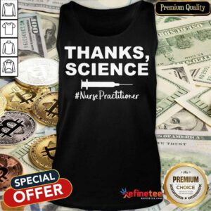 Vip Thanks Science Nurse Practitioner 789 Tank Top