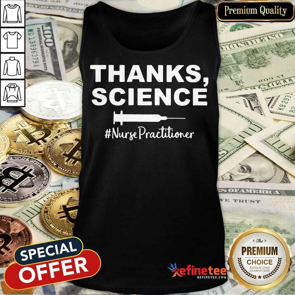 Vip Thanks Science Nurse Practitioner 789 Tank Top Vip Thanks Science Nurse Practitioner 789 Tank Top