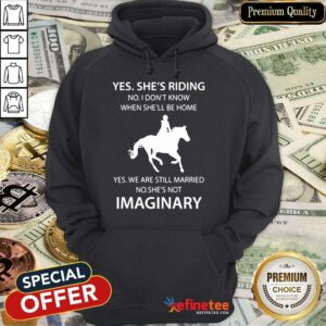 Vip Yes She Riding Married No She Imaginary 523 Hoodie