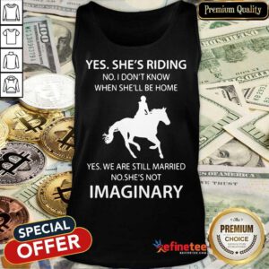 Vip Yes She Riding Married No She Imaginary 523 Tank Top