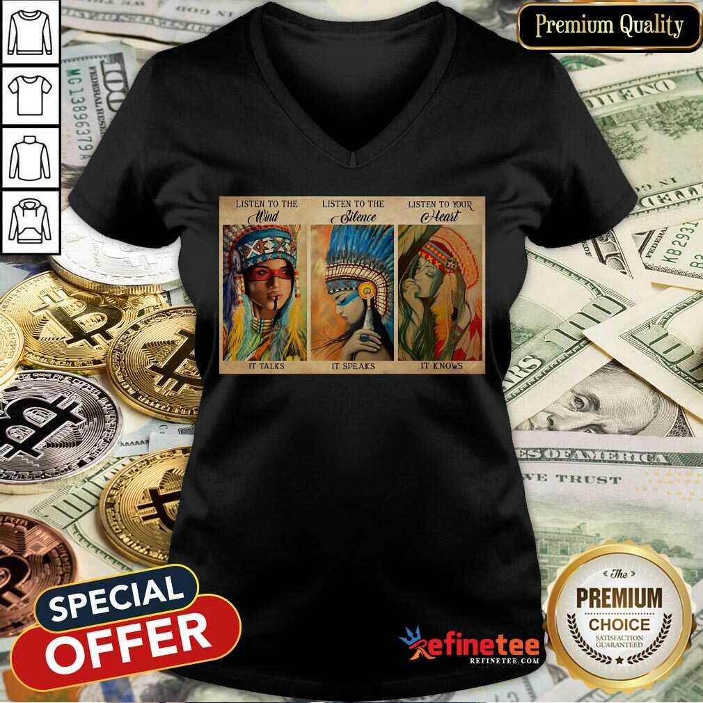 Awesome Listen To The Wind It Talks Listen To The Silence It Speaks Listen To Your Heart It Knows Poster V-neck Awesome Listen To The Wind It Talks Listen To The Silence It Speaks Listen To Your Heart It Knows Poster V-neck