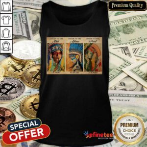 Awesome Listen To The Wind It Talks Listen To The Silence It Speaks Listen To Your Heart It Knows Poster Tank Top