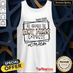 Choo Choo All Aboard The Hot Mess Express CMA Life Tank Top