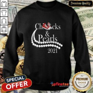 Funny Kamala Harris Chucks And Pearls 2021 Sweatshirt