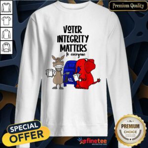 Good Socialdudtees Voter Integrity Matters To Everyone Sweatshirt
