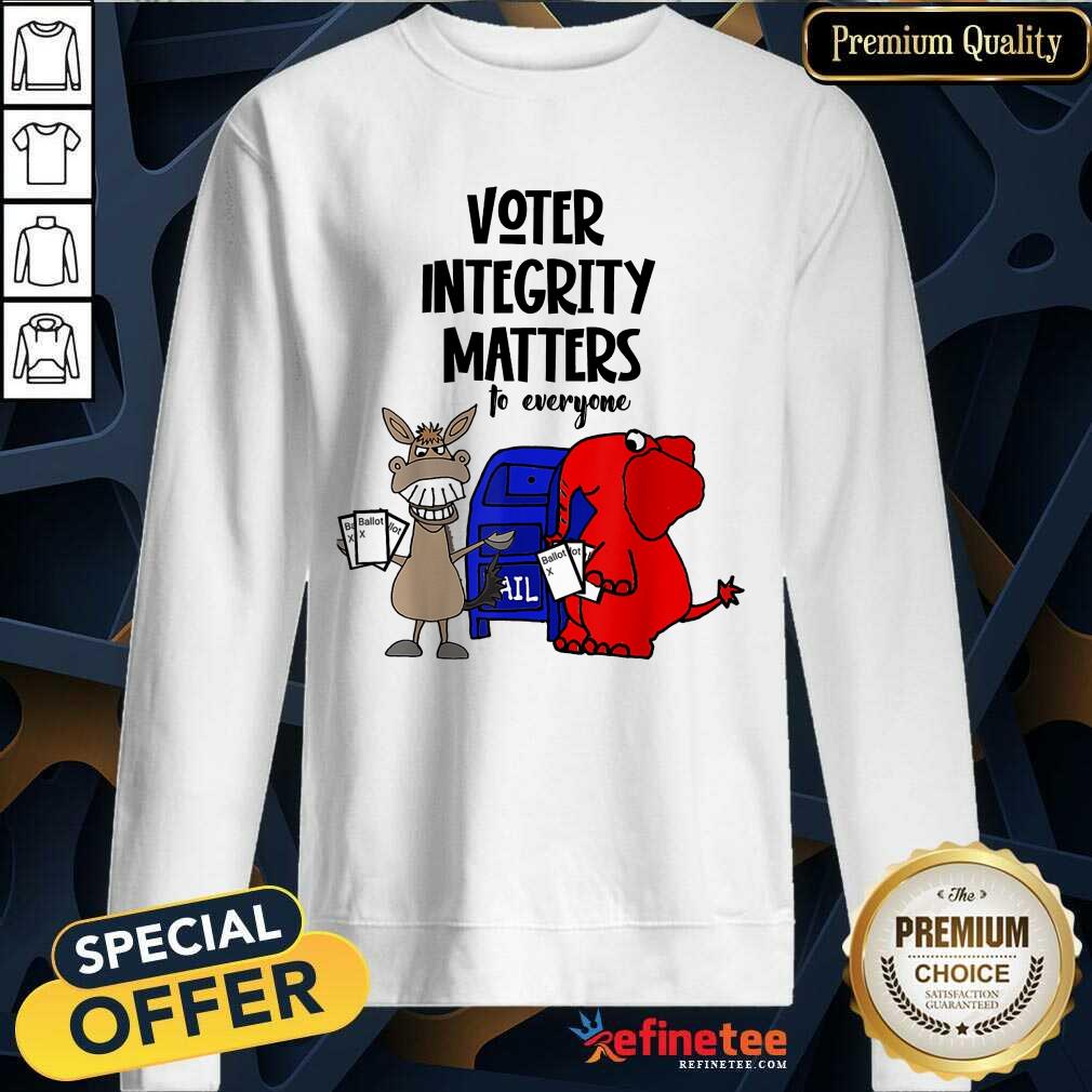 Good Socialdudtees Voter Integrity Matters To Everyone Sweatshirt Good Socialdudtees Voter Integrity Matters To Everyone Sweatshirt