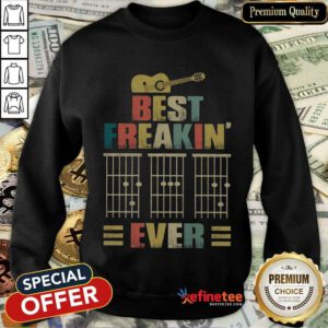 Guitar Best Freakin' Ever Sweatshirt