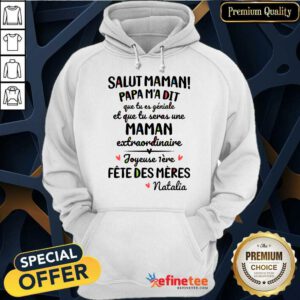 Happy Salut Maman Papa Ma Dit Que Tu Es Geniale Et Que Tu Seras Une Maman Hoodie