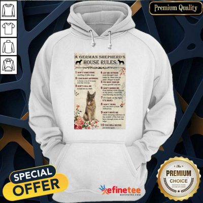 Hot A German Shepherds House Rules Poster Hoodie