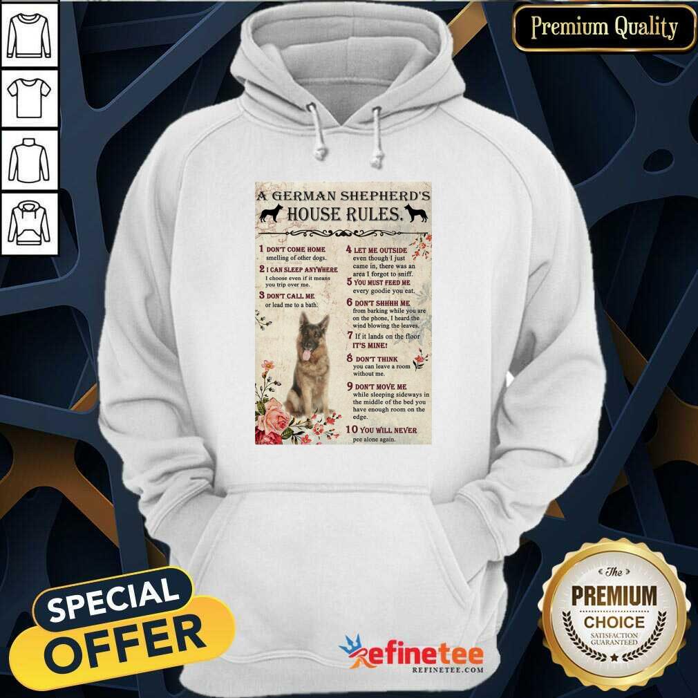 Hot A German Shepherds House Rules Poster Hoodie Hot A German Shepherds House Rules Poster Hoodie