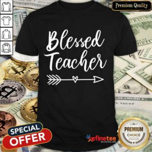 Hot Blessed Teacher Shirt