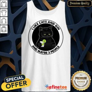 Hot I Like Cat And Gin And Maybe 3 People Tank Top