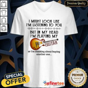 I Might Look Like I’m Listening To You Guitar Lover V-neck