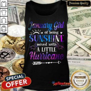 January Girl Sunshine Mixed With A Little Hurricane Tank Top