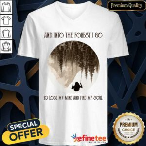 Nice And Into The Forest I Go To Lose My Mind And Find My Soul V-neck