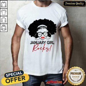 Original January Girl Rocks Shirt